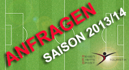 Anfragen für die Fussballsaison 2013/14